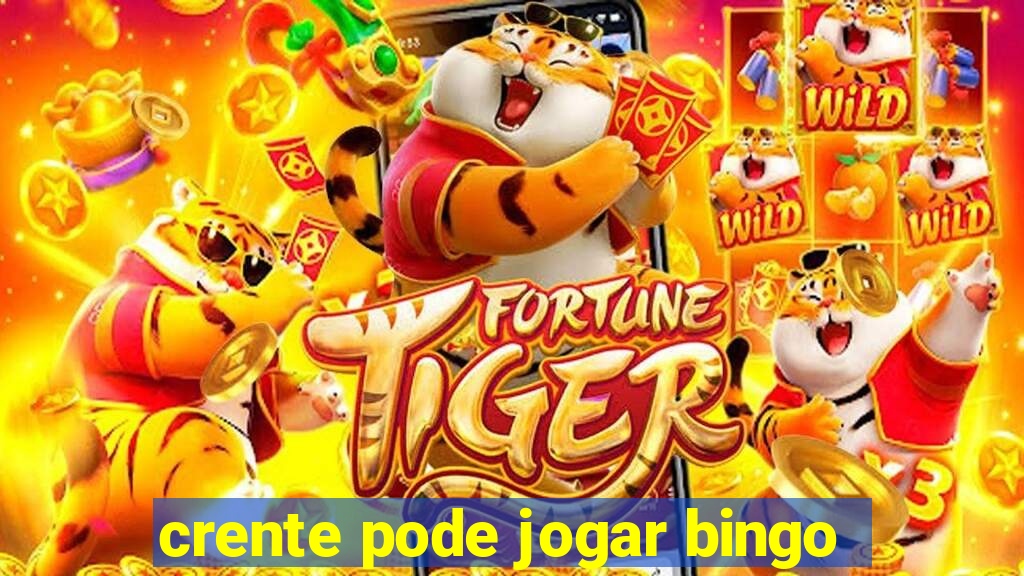 crente pode jogar bingo